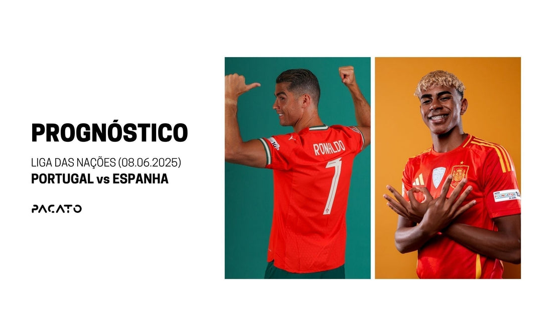 Prognóstico | PORTUGAL vs ESPANHA (Liga das Nações, 08.06.2025)