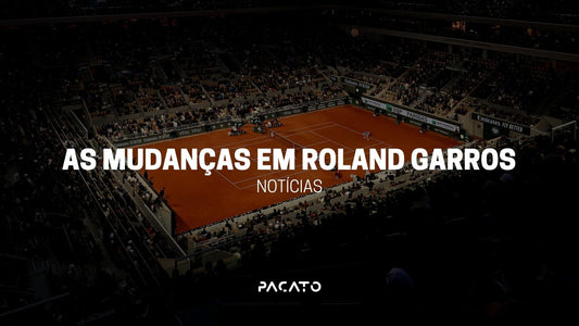 As mudanças em Roland Garros